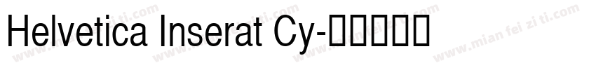 Helvetica Inserat Cy字体转换